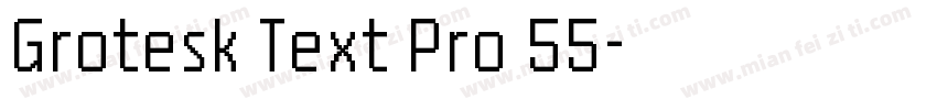 Grotesk Text Pro 55字体转换